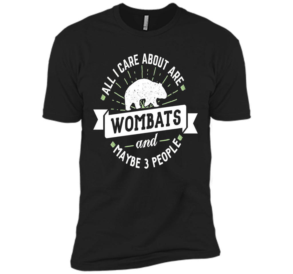 Wombat T-Shirt - All I Care About Are Wombats
