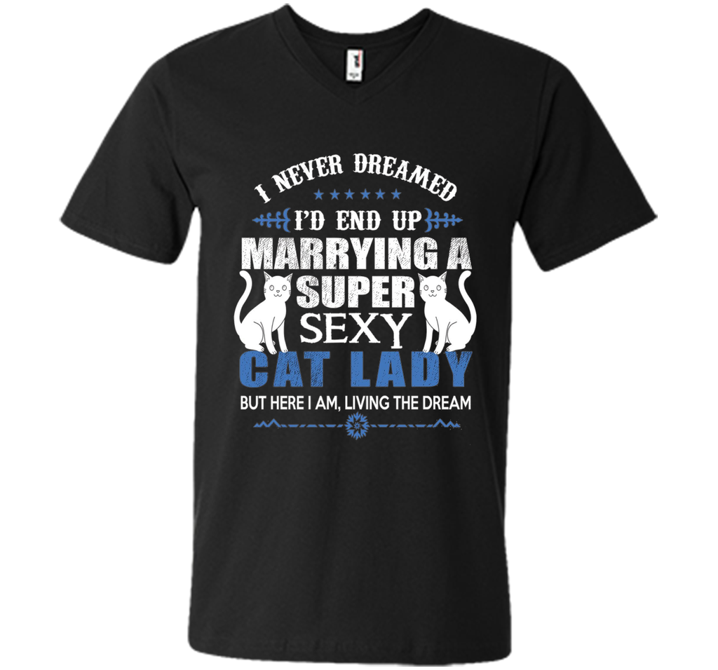 I Never Dreamed I'd end up marrying a super sexy cat lady
