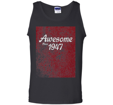 70th Birthday Gift T-Shirt Awesome Since 1947 (Fitted)