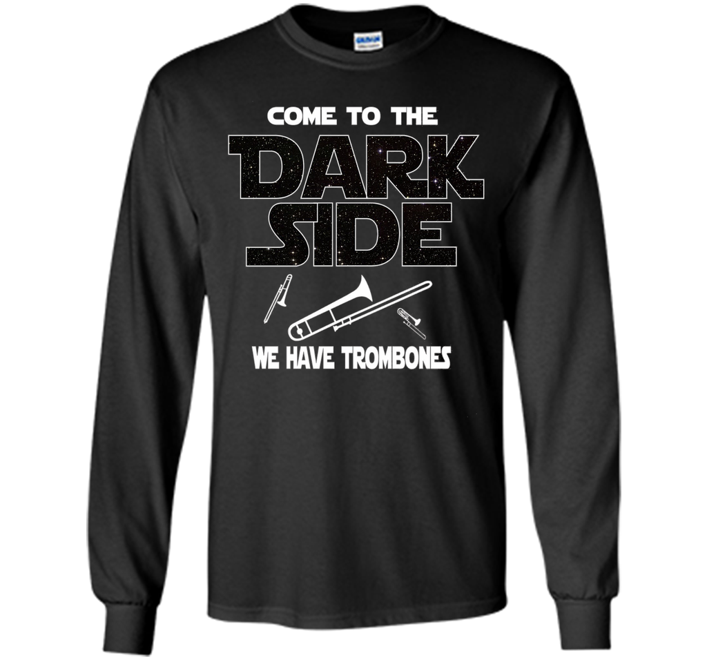 Trombone Shirt - Come to the Dark Side