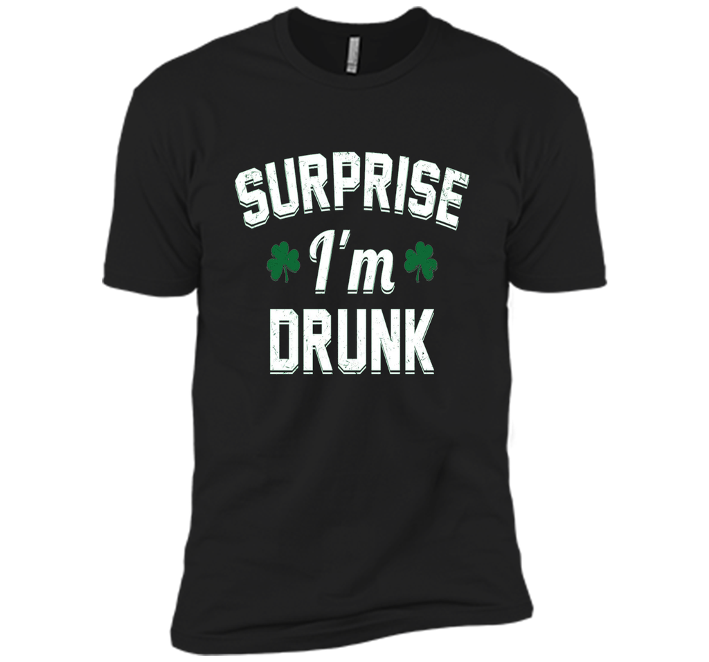 Surprise I'm Drunk Saint Patrick's Day Shirt