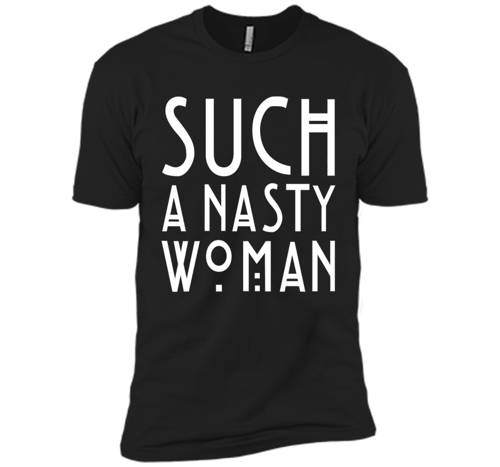 Trump: Such A Nasty Woman T-shirt
