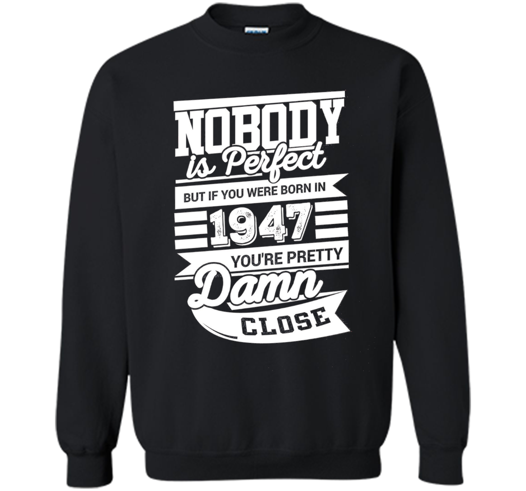 Born In 1947 T-Shirt. Perfect Gift For 69th Birthday.