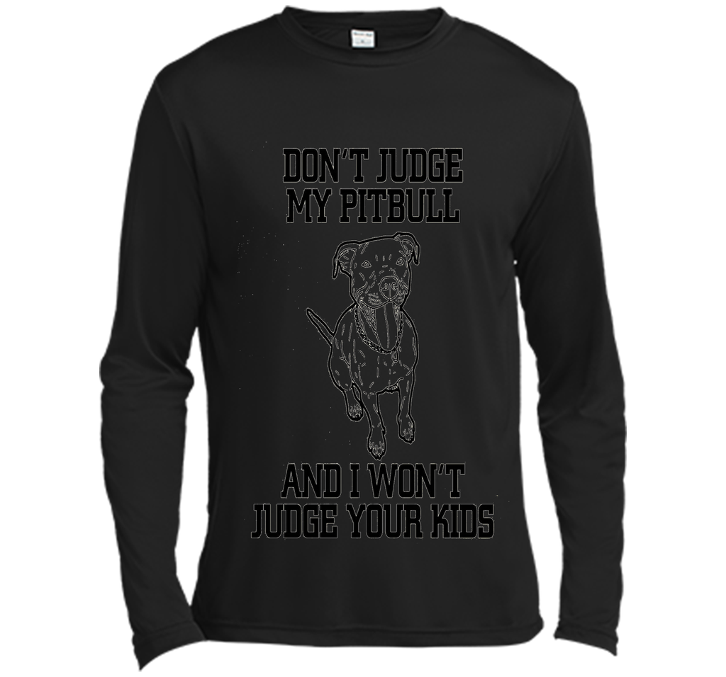 Cool Don't Judge My Pitbull Animal Owner Gifts T-Shirt