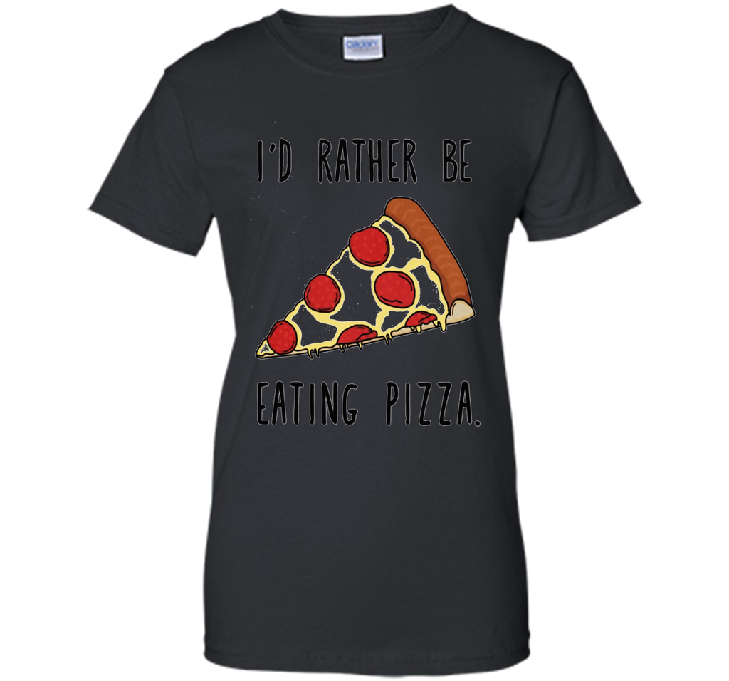 I'd rather be eating pizza