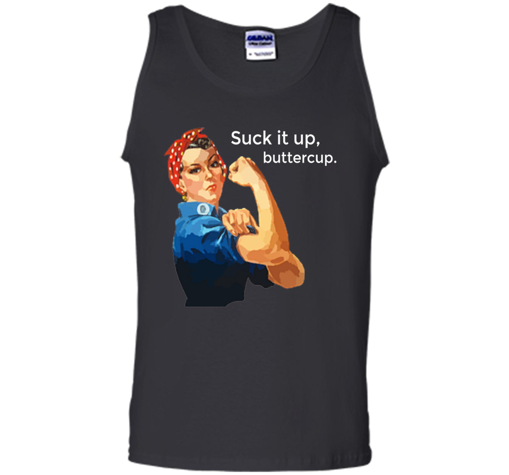 Suck It Up Buttercup Rosie the Riveter Hard Core T-Shirt