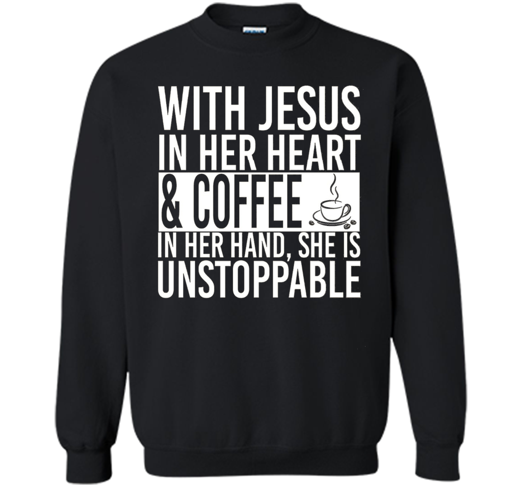 With Jesus In Her Heart And Coffee In Her Hand Tee Shirt