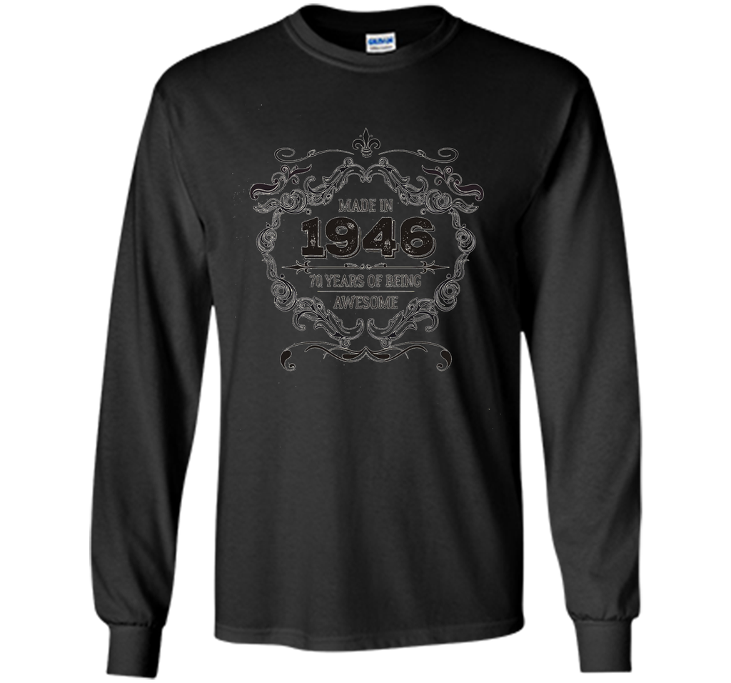 70th Birthday 70 Years of Being Awesome Made in 1946 T Shirt