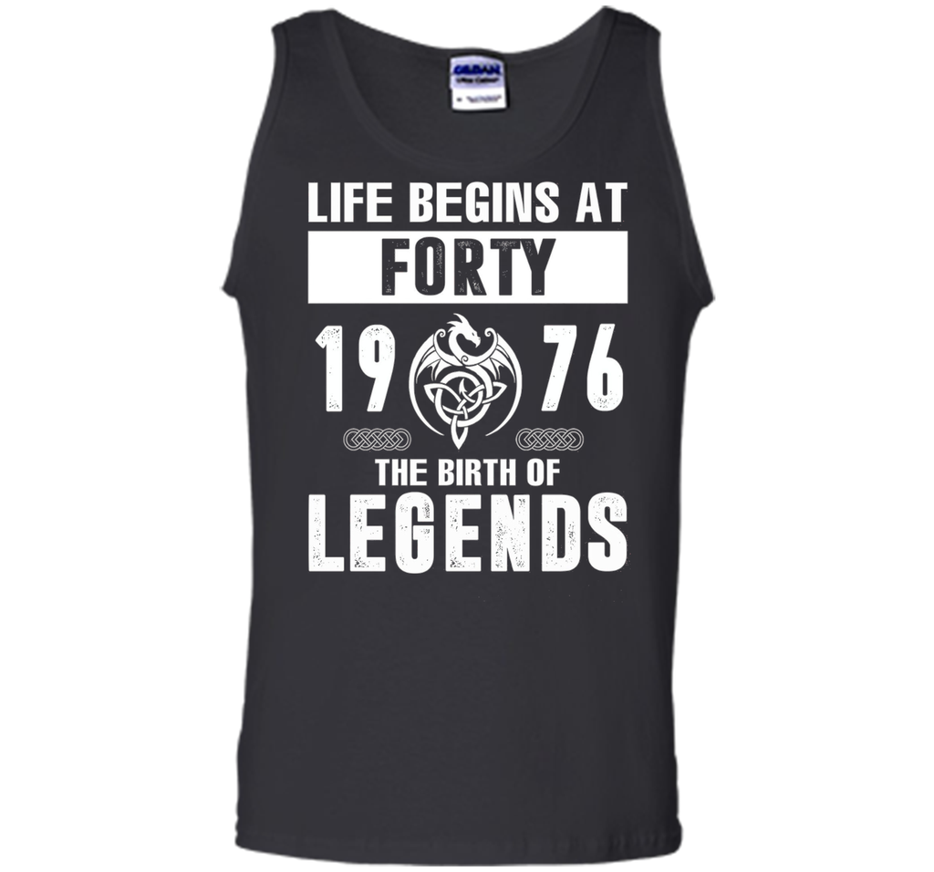 Life Begins At Forty 1976 The Birth Of Legends T-Shirt