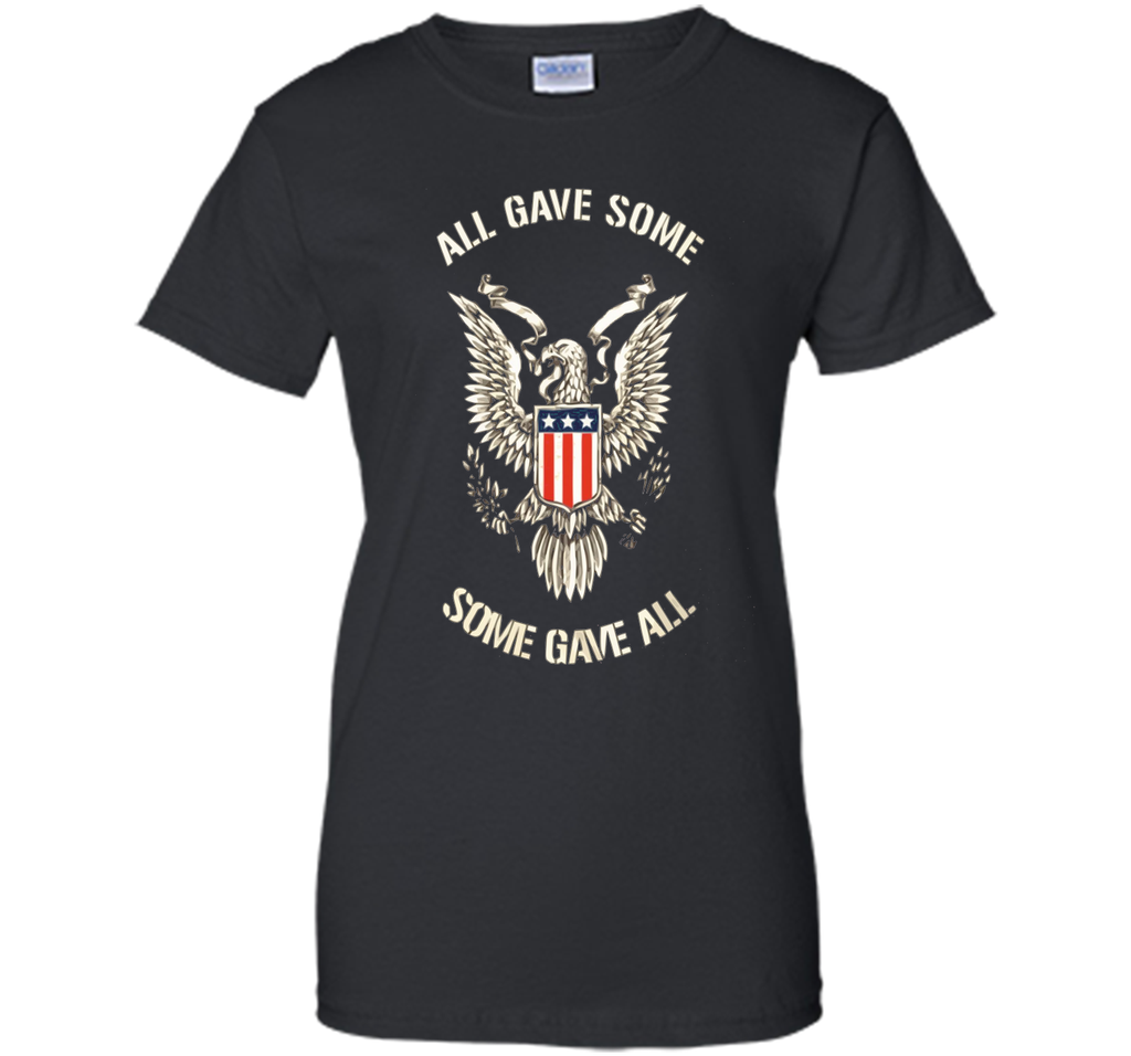 All Gave Some  Some Gave All t-shirt - Memorial Day shirts