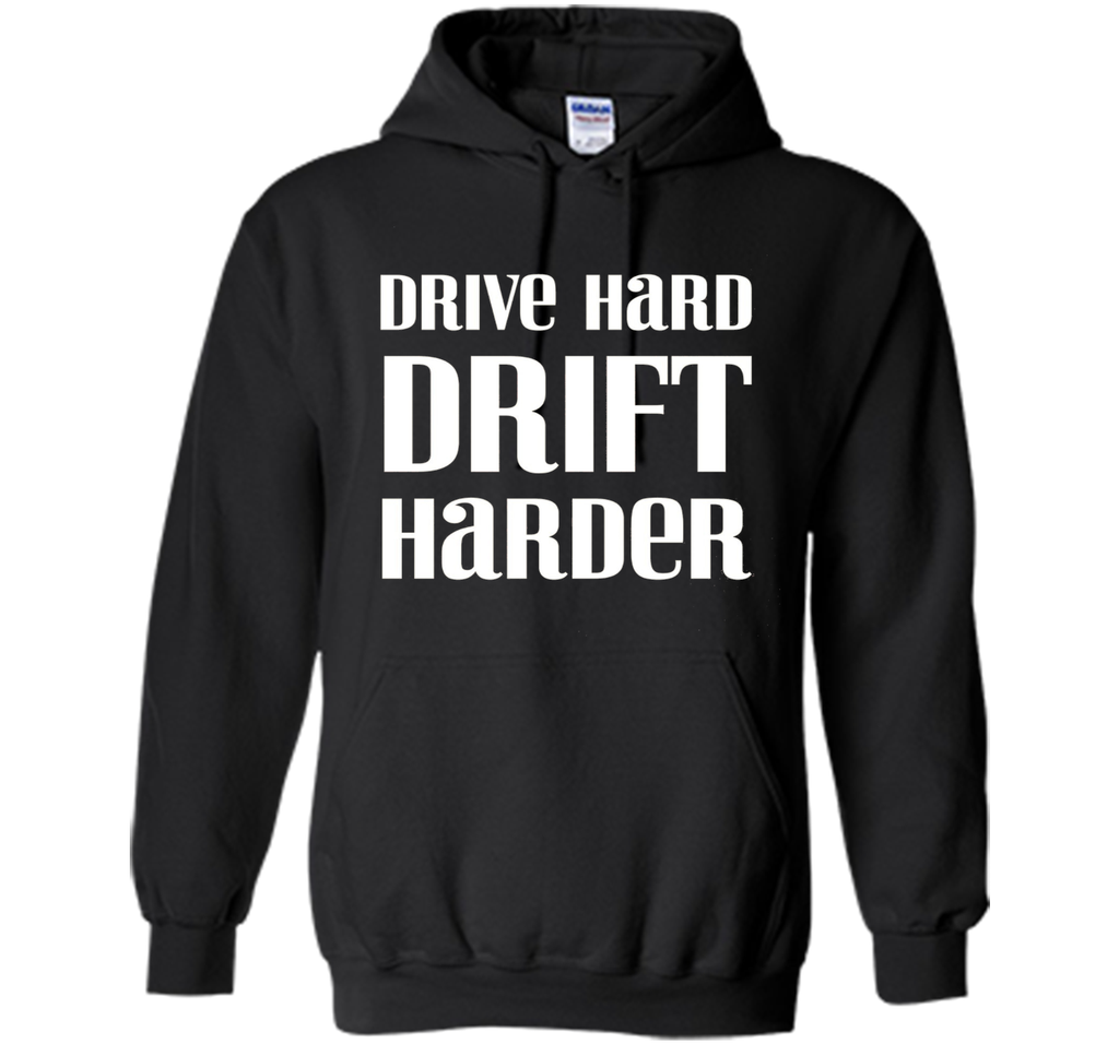 Drive Hard Drift Harder Racing T-Shirt