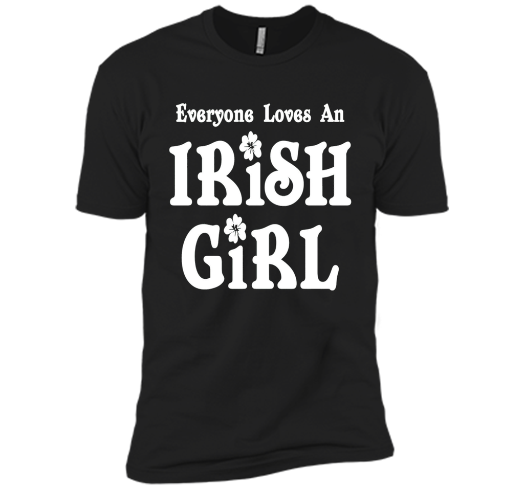 Everyone Loves An Irish Girl St. Patrick's Day T-Shirt