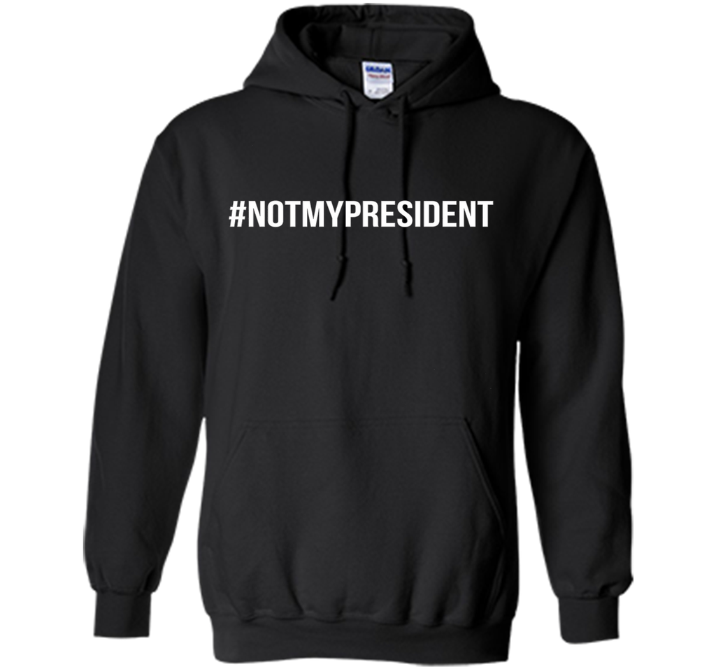 #NotMyPresident Shirt - Anti Trump T-Shirt