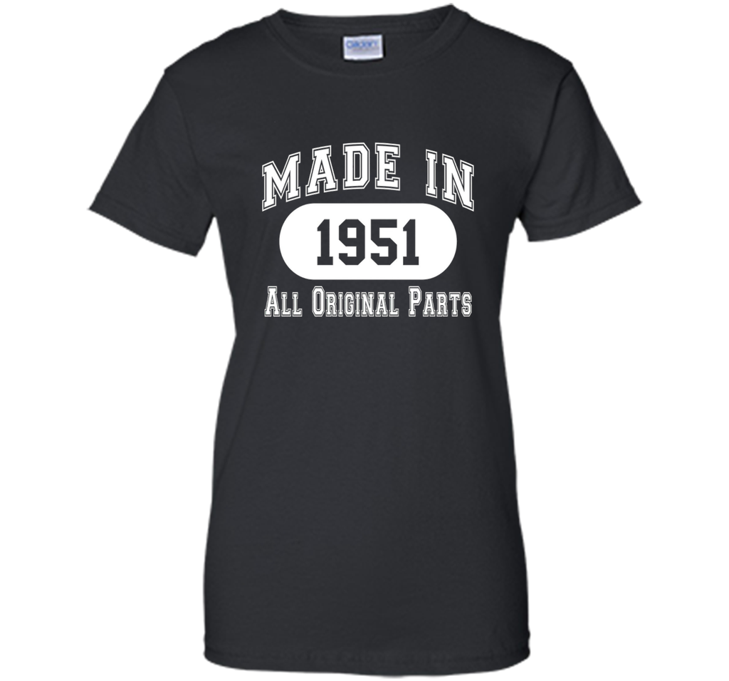65th Birthday Gift Made In 1951 All Original Parts T-Shirt