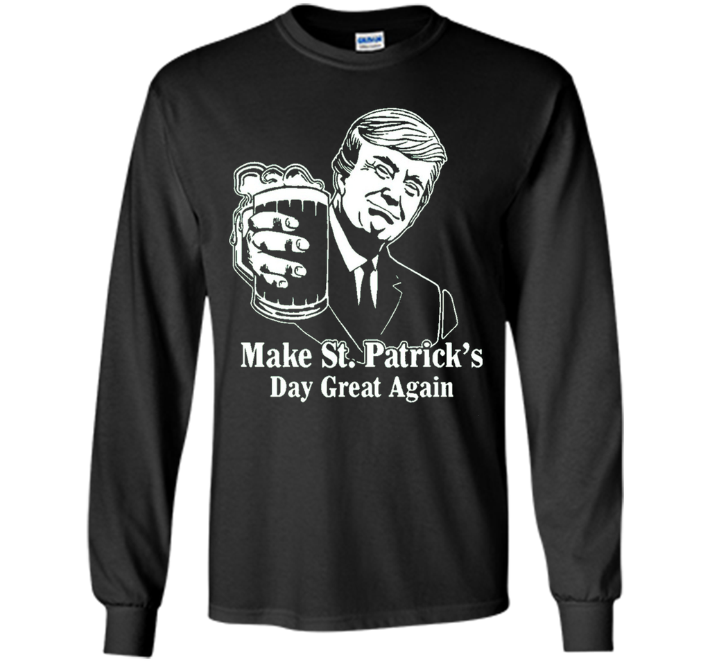 Trump Make St. Patrick's Day Great Again T-Shirt