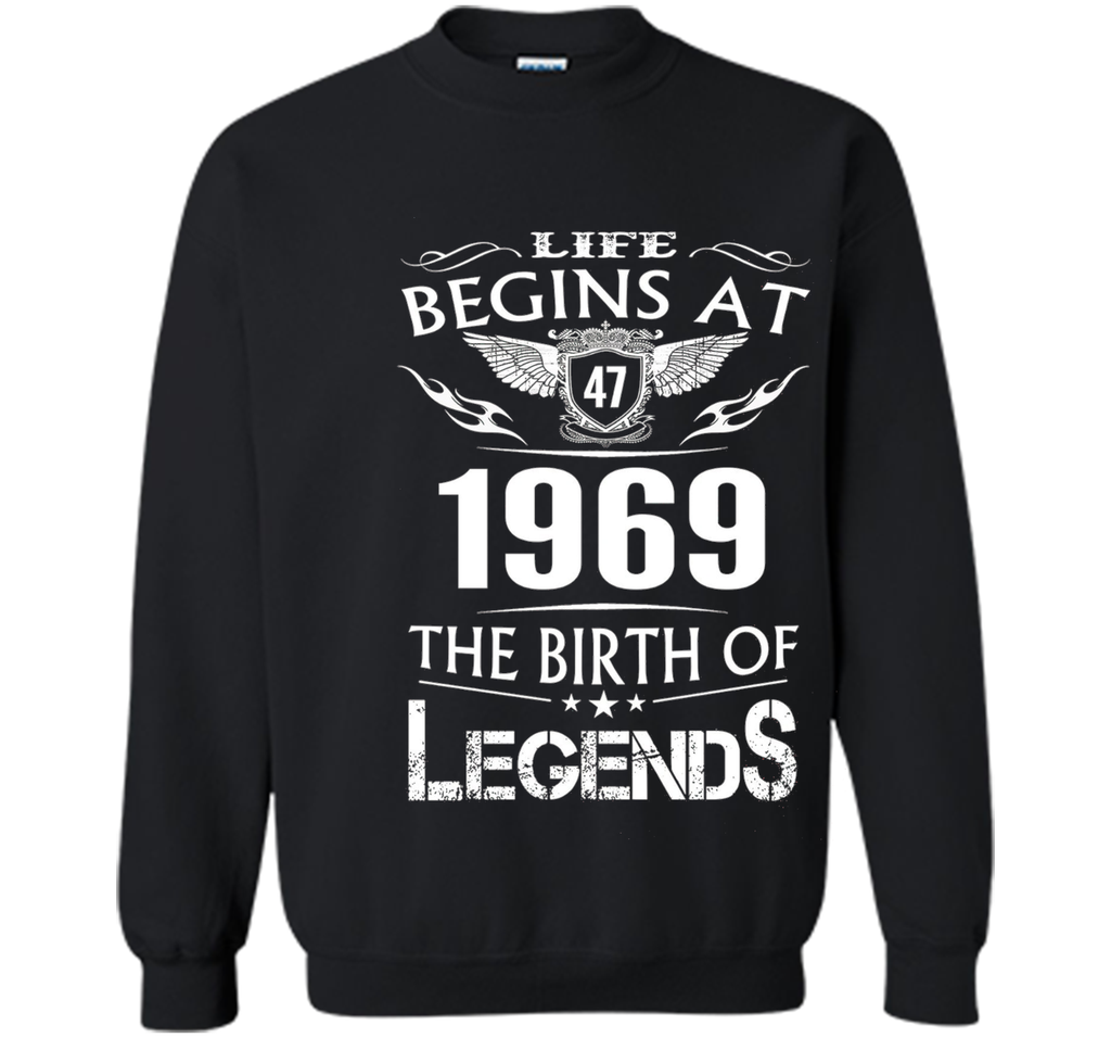 Life Begin At 47- 1969 Birth Legends 48th Birthday T-shirts