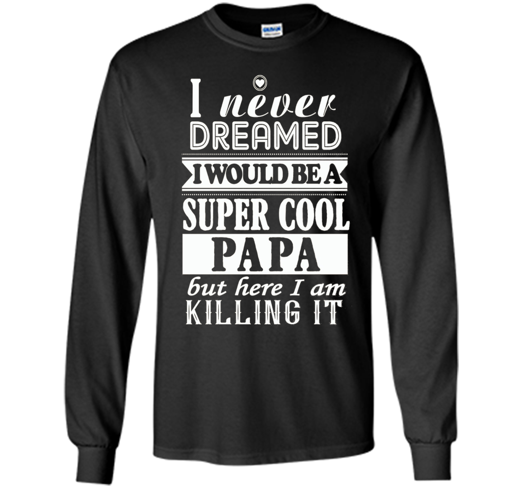 Father's Day Gift:I never Dreamed I would be a SuperCool Dad
