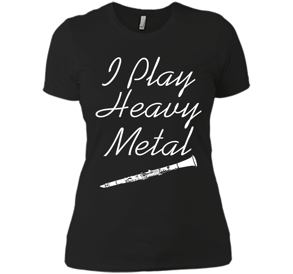 I Play Heavy Metal Funny Clarinet T-shirt T-Shirt
