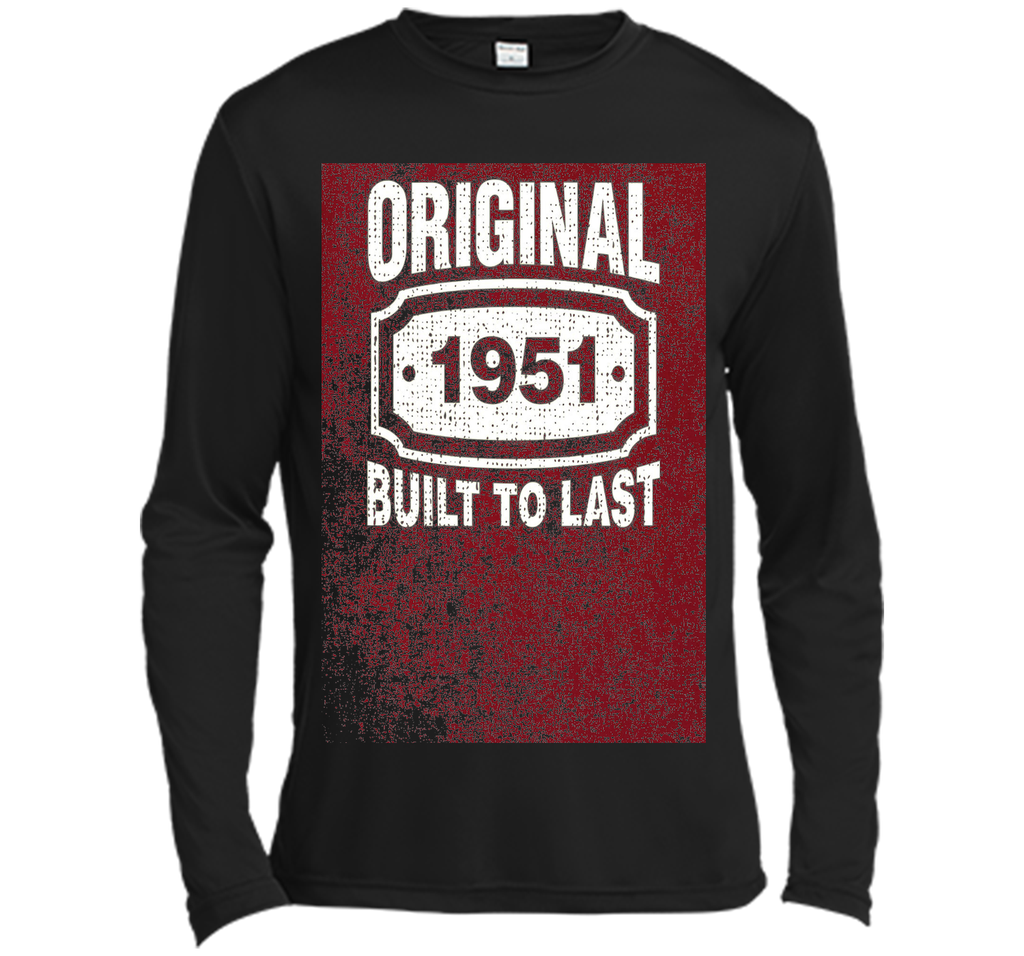 Distressed Original Built To Last Born In 1951 Birthday Tee