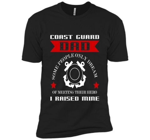 Coast Guard Dad Raised my Hero T-shirt Coast Guardsman t-shirt