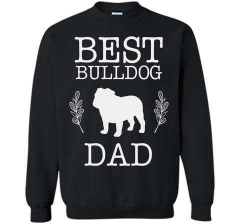 Best Bulldog Dad Shirt Father's Day Gift Dog Lover Daddy