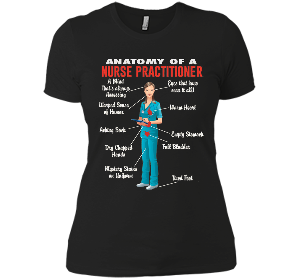 Anatomy Of A Nurse Practitioner -  Nurse Practitioner Shirt