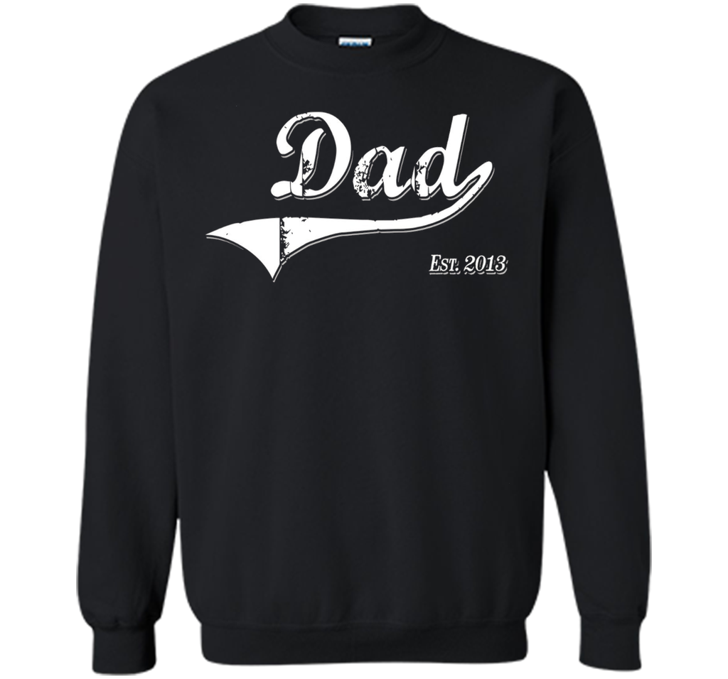 Dad Est. 2013 T Shirt Fathers Day Gift for Daddy New Gift
