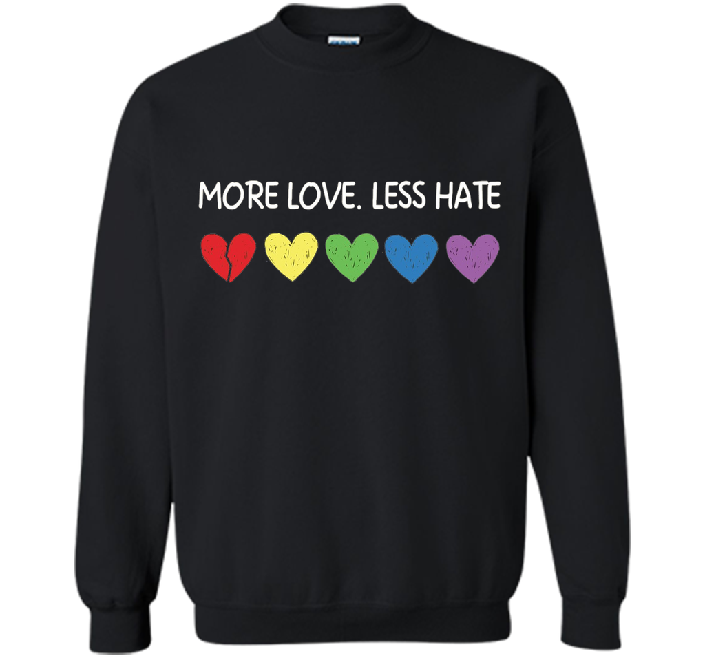 More Love Less Hate - Funny LGBTQ Tshirt for Men/Women