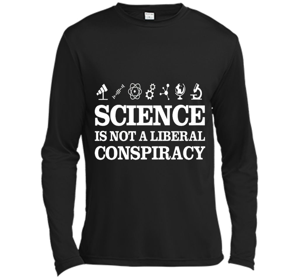 Science Is Not A Liberal Conspiracy T-Shirt