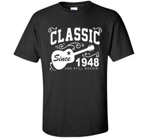 Classic Since 1948 And Still Rockin' T-Shirt. 68th Birthday