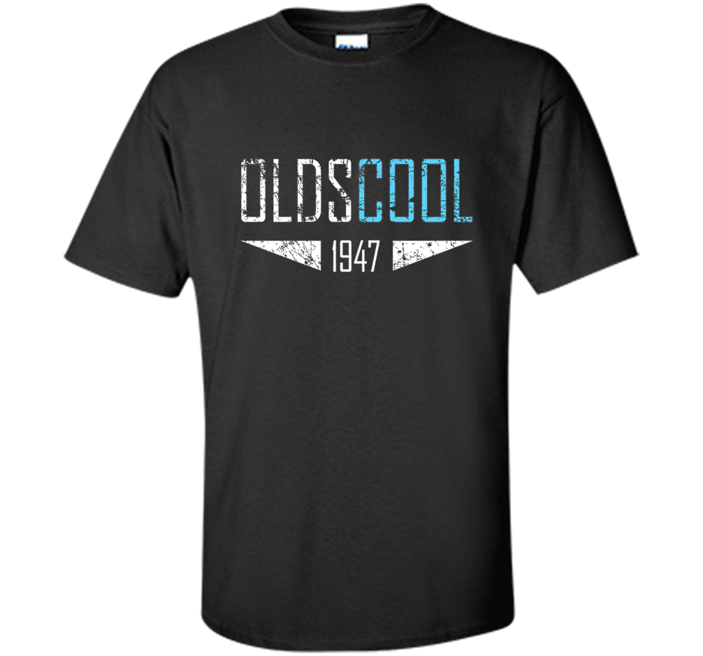 Oldscool 1947 Shirt Funny 70th Birthday Gift Idea Old School