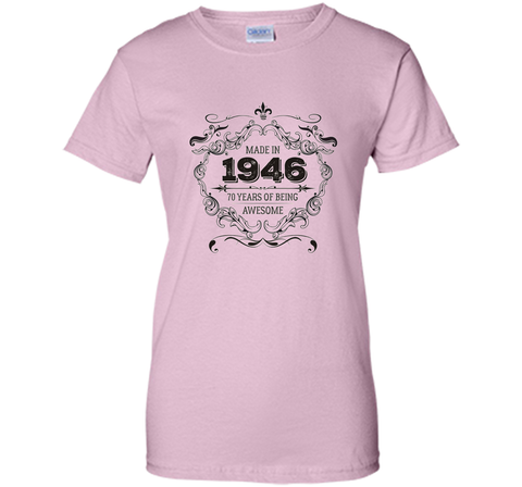 70th Birthday 70 Years of Being Awesome Made in 1946 T Shirt