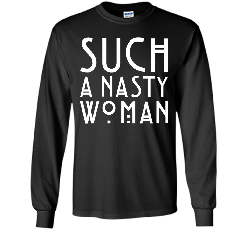 Trump: Such A Nasty Woman T-shirt