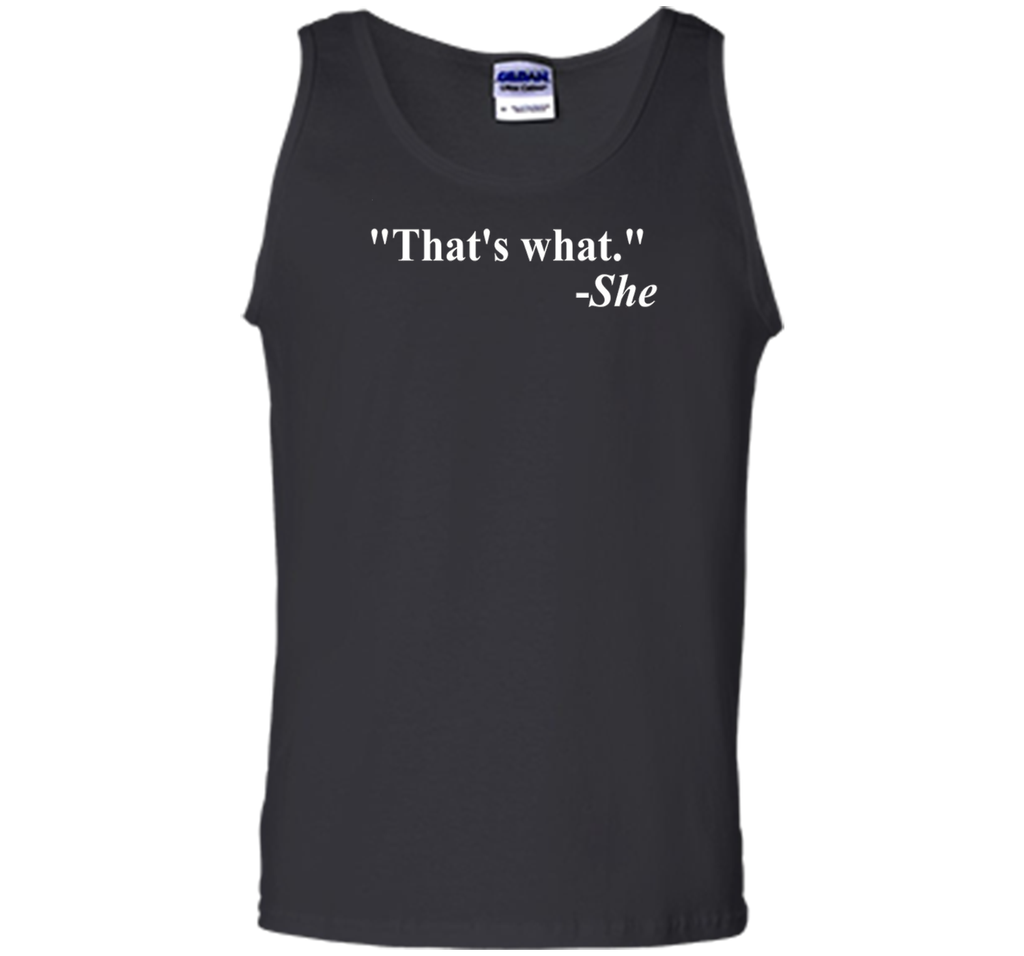 That's What She Said Quote - T-Shirt
