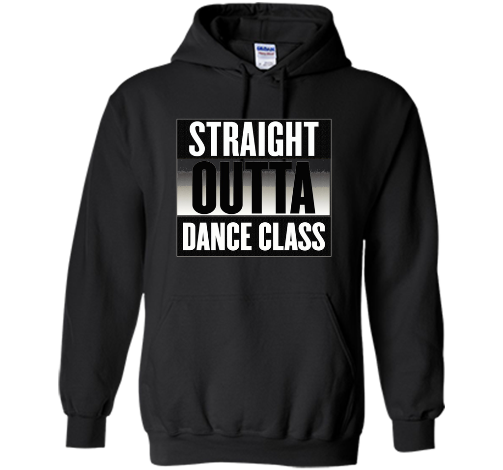 Straight Outta Dance Class T-shirt Ballet Tap Hip Hop Break