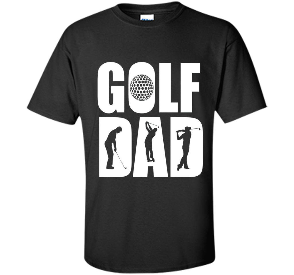Golf Dad Funny T- shirt  for Father's Day