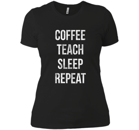 Coffee Teach Sleep Repeat Funny Teacher Professor T-Shirt