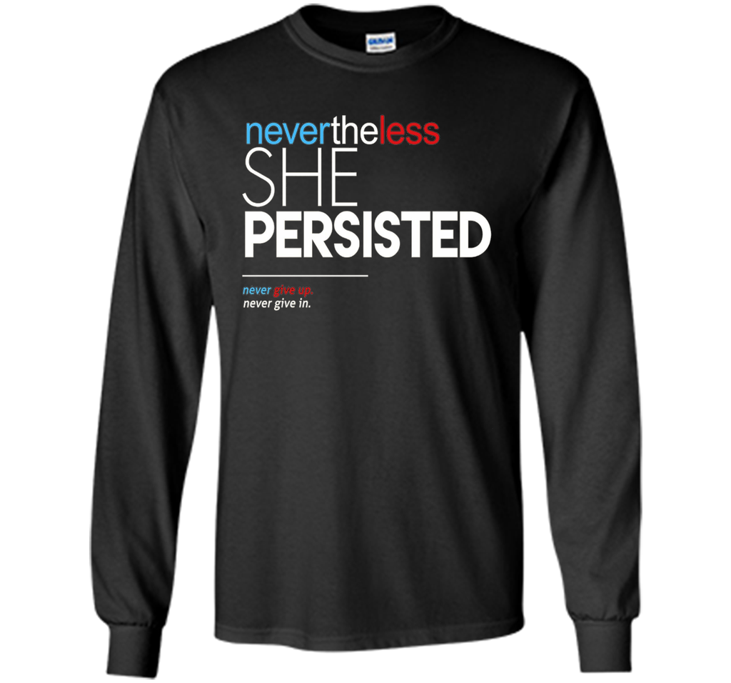 Nevertheless She Persisted - Feminist Quote T-Shirt