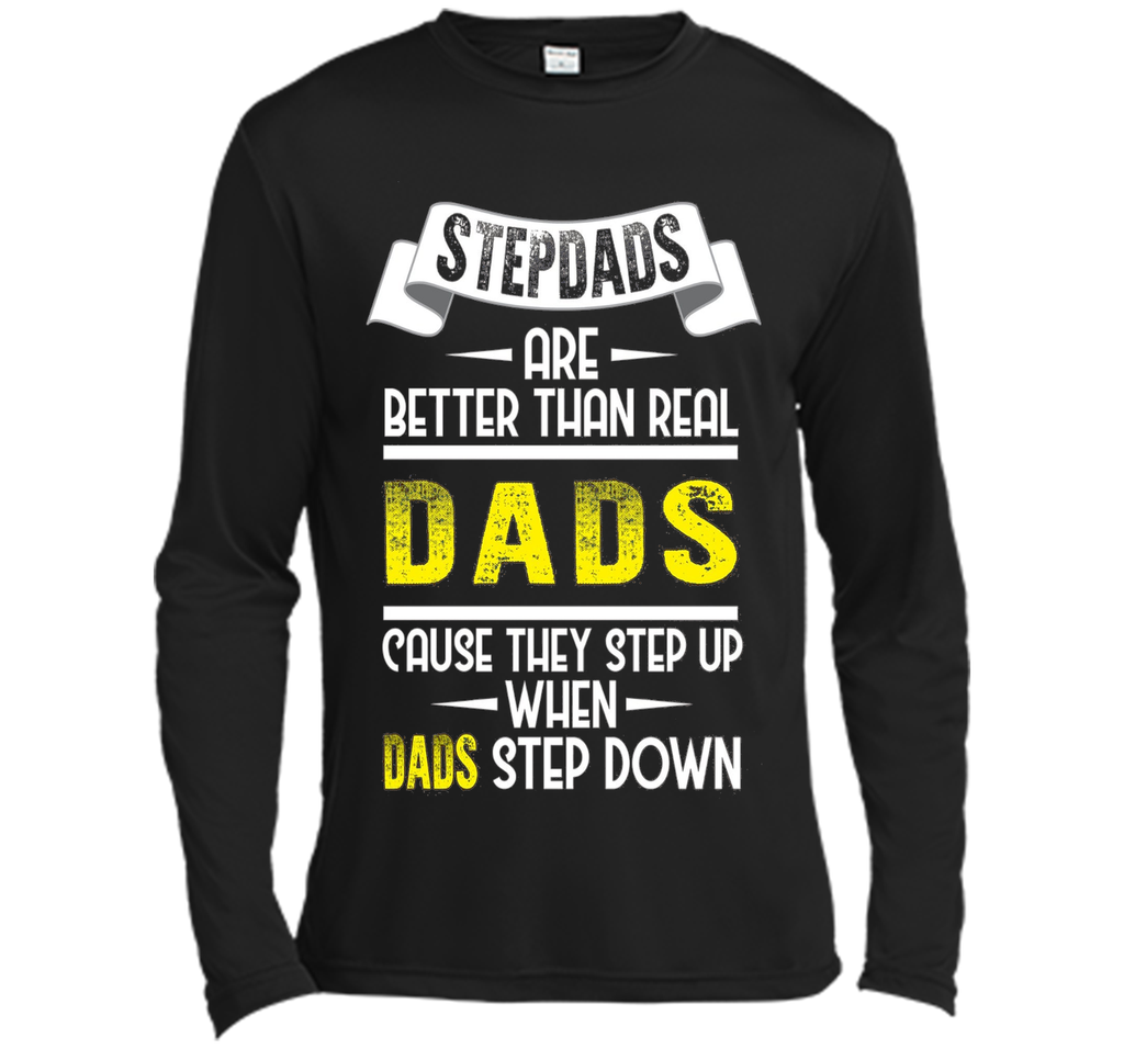 Funny Step Dads Are Better T-shirt Fathers Day Birthday Gift