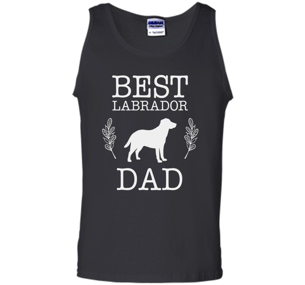 Best Labrador Retriever Dad Shirt Fathers Day Gift Dog Lover