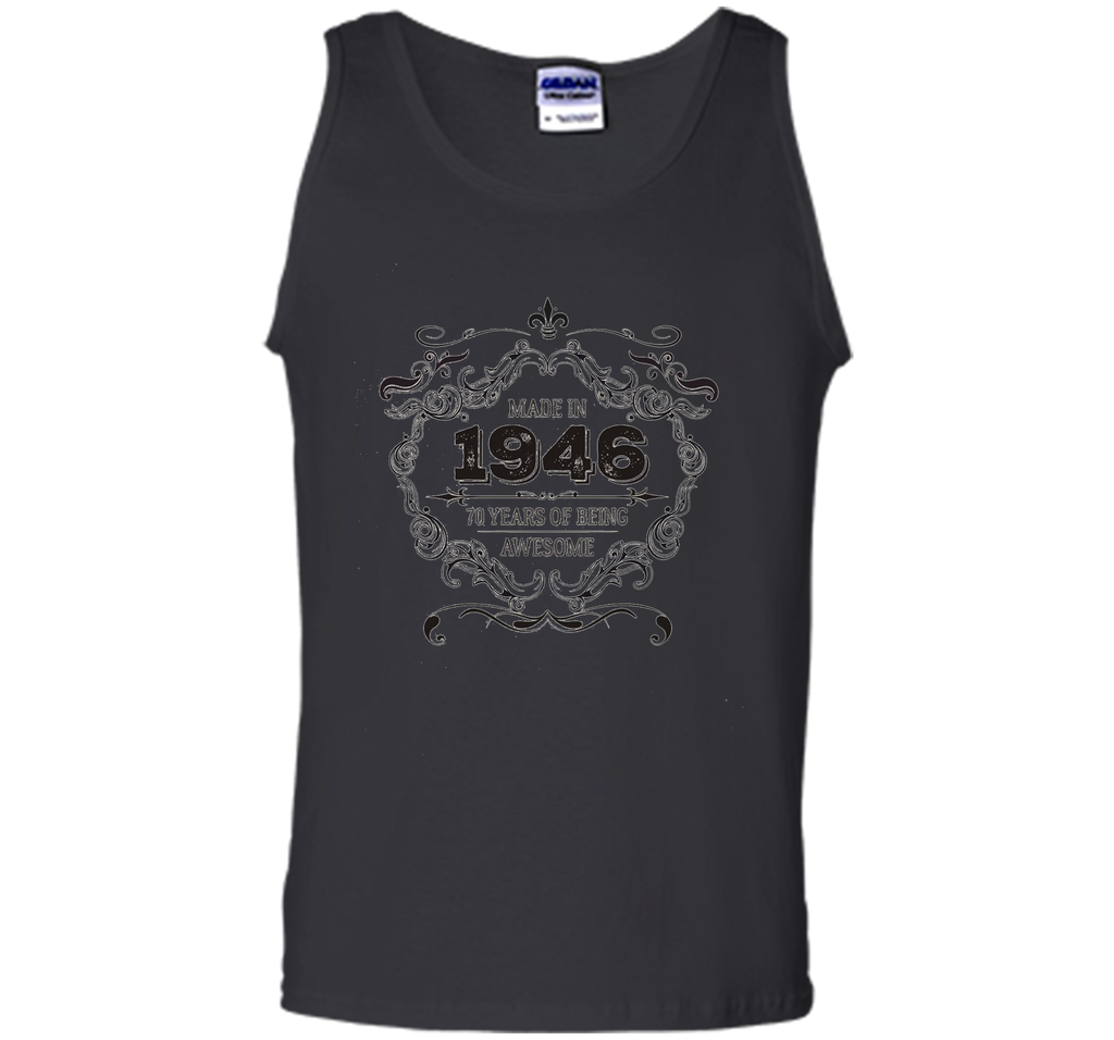 70th Birthday 70 Years of Being Awesome Made in 1946 T Shirt