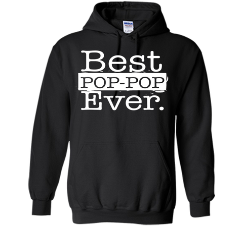 Best Pop pop Ever T shirt - Father's day gift Grandpa DAD