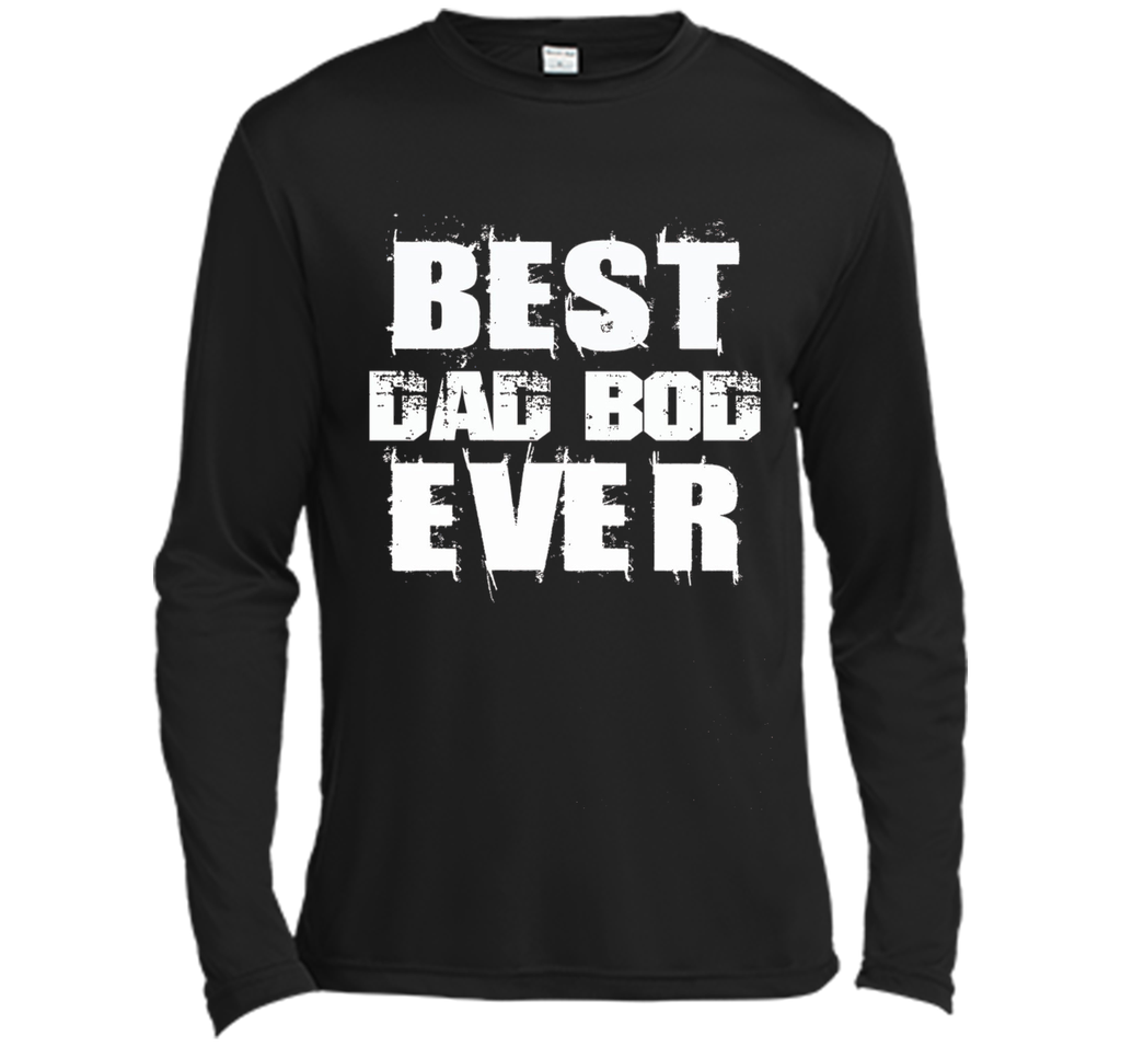 Best Dad Bod Ever Funny T-shirt Father's Day Gift Daddy