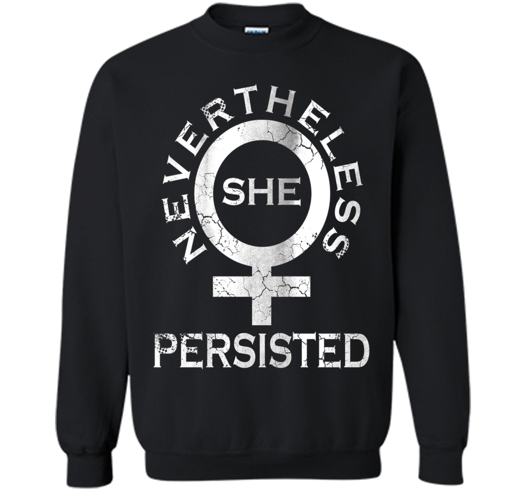 Feminist Nevertheless She Persisted Shirt