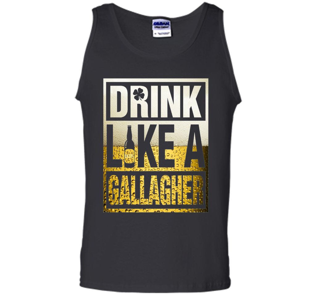 Drink Like A Gallagher Shirt