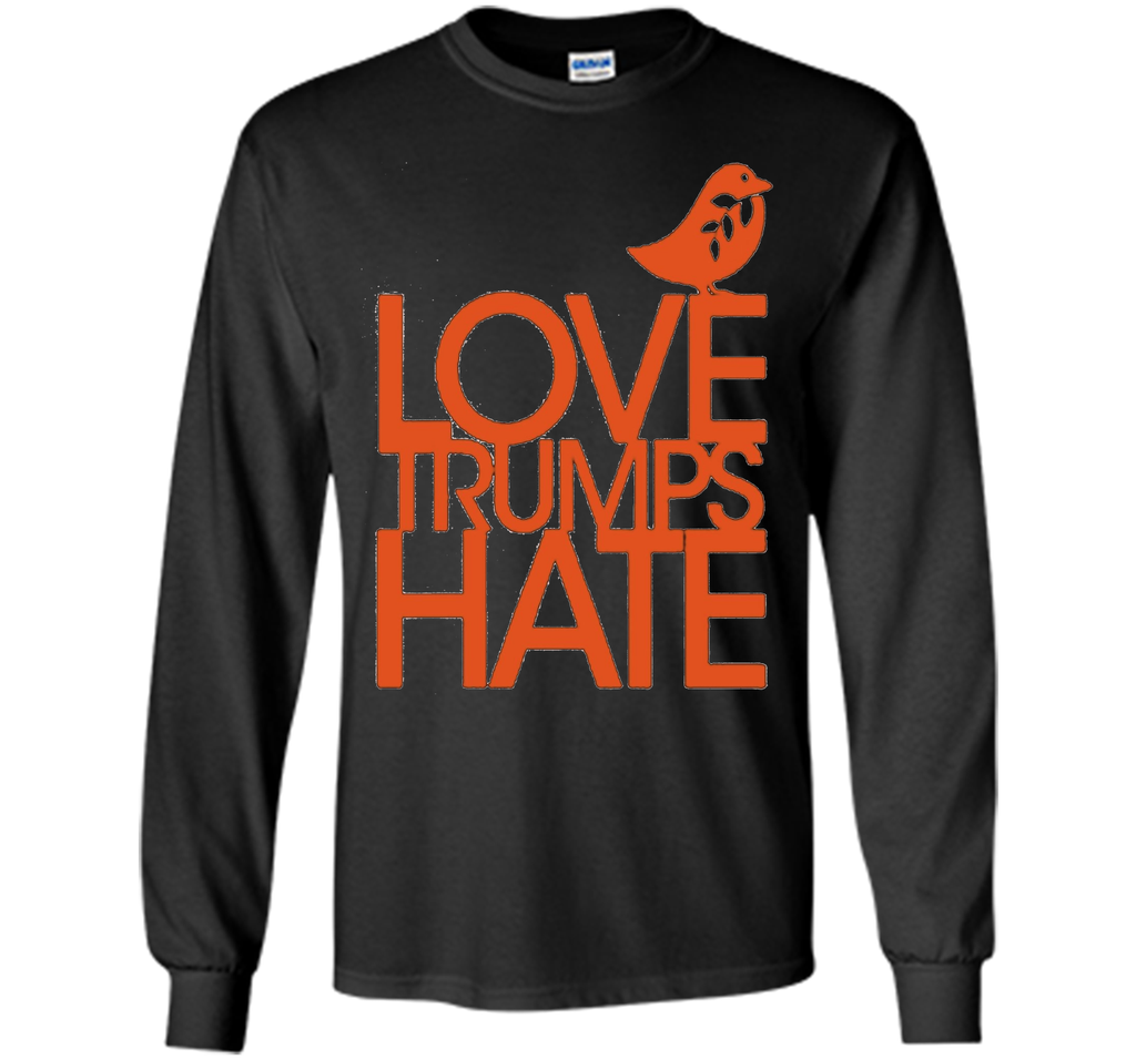 Love Trumps Hate Anti Donald Trump T Shirt