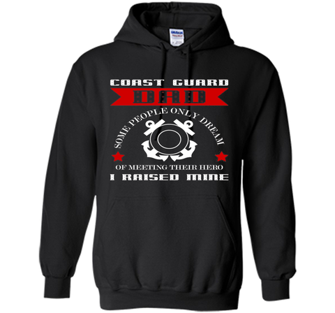 Coast Guard Dad Raised my Hero T-shirt Coast Guardsman t-shirt