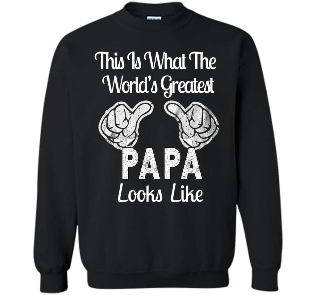 Father's Day Gift World's Greatest PAPA Looks Like T-shirt