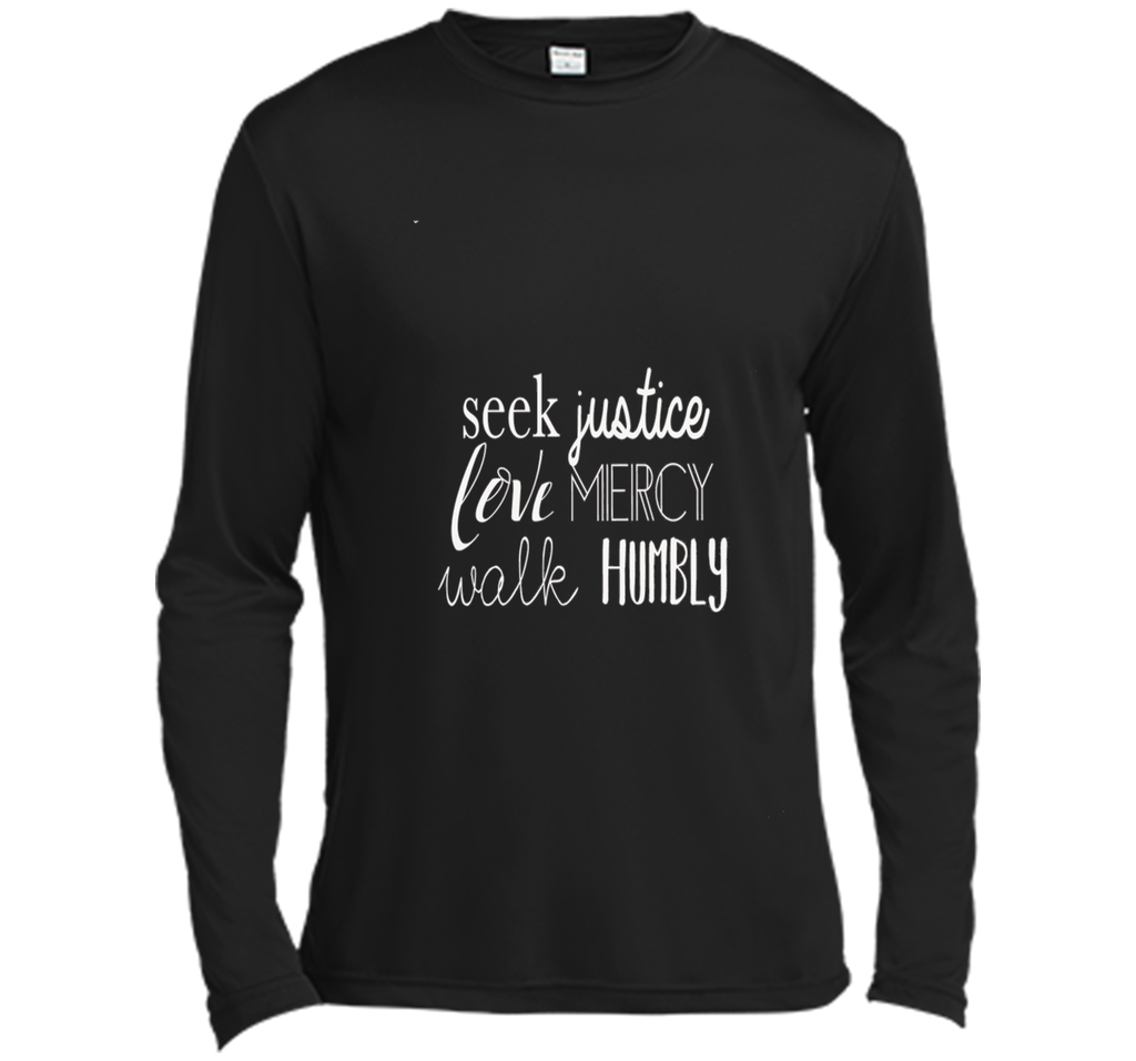 Seek Justice Love Mercy Walk Humbly Tshirt Micah 6:8