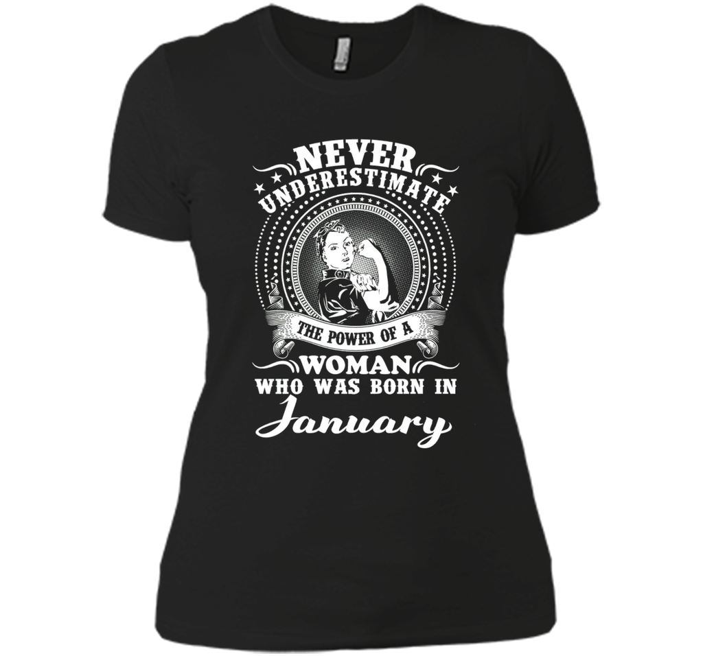 The power of a woman who was born in January Tshirt